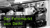 02_Dehli_Fotomarkt_Teaser_165x93.jpg.jpg