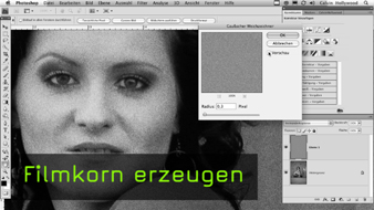 Photoshop Tutorial, Filmkorn erzeugen, digitale Bildbearbeitung