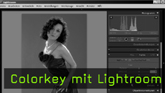 colorkey mit lightroom