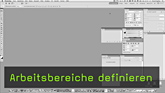 Arbeitspaletten anordnen, Arbeitsbereich definieren