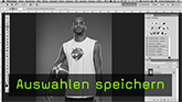 Calvin Hollywood Photoshop Auswahl speichern Alphakanal Photoshop