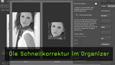 Schnellkorrektur, Organizer, Photoshop Elements Schnellkorrektur, Organizer, Photoshop Elements