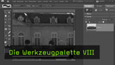 Werkzeugpalette, Abwedler, Nachbelichter, Weichzeichner, Scharfzeichner Werkzeugpalette, Abwedler, Nachbelichter, Weichzeichner, Scharfzeichner