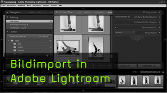 Bildimport in Adobe Photoshop Lightroom
