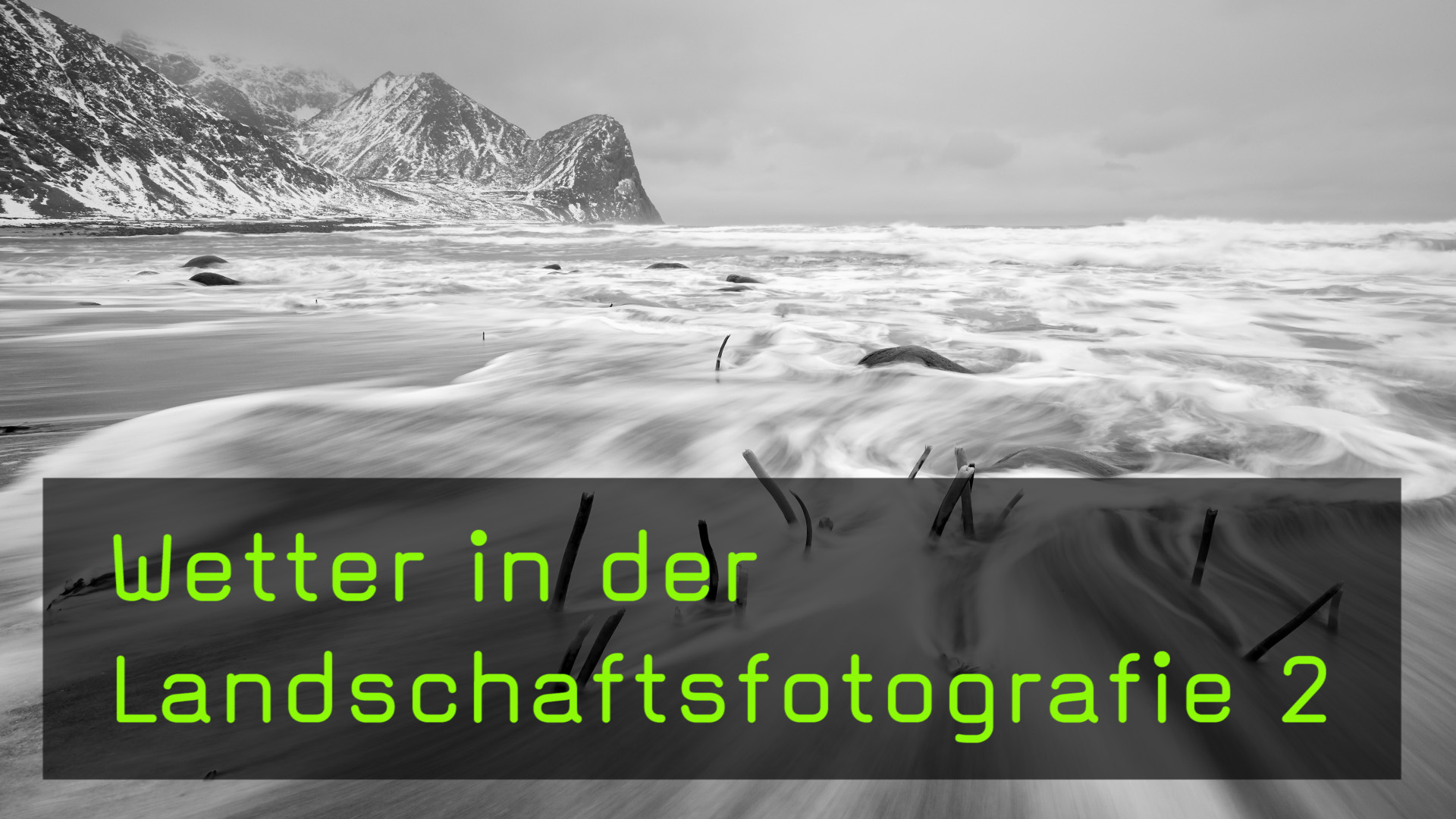 Video: Landschaften mit passendem Wetter fotografieren