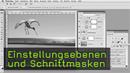 Einstellungsebenen und Schnittmasken