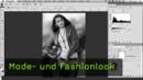 Mode- und Fashiolook, Photoshop, Digitale Bildbearbeitung Mode- und Fashiolook, Photoshop, Digitale Bildbearbeitung