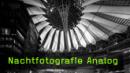 analoge Nachtfotografie, Panorama, Fotoworkshop, Fotografie lernen analoge Nachtfotografie, Panorama, Fotoworkshop, Fotografie lernen