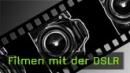 filmen dslr spiegelreflex test canon nikon sony hd 720p