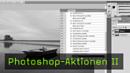 Photoshop-Aktionen, Photoshop, digitale Bildbearbeitung Photoshop-Aktionen, Photoshop, digitale Bildbearbeitung