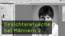 Photoshop Tutorial Gesichtsretusche bei Männern Photoshop Tutorial Gesichtsretusche bei Männern