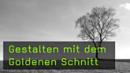 Goldener Schnitt, Goldenes Dreieck, Bildgestaltung Goldener Schnitt, Goldenes Dreieck, Bildgestaltung