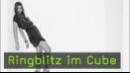 Ringblitz, Cube