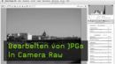 Bearbeiten von JPGs in Camera Raw