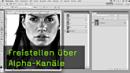 Freistellen mit Alpha-Kanälen