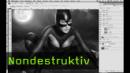 Photoshop Kurs Nondestruktiv