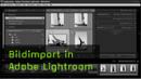 Bildimport in Adobe Photoshop Lightroom Bildimport in Adobe Photoshop Lightroom