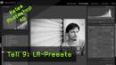 Kates Photoshop-AG - Thema IX: LR-Presets Kates Photoshop-AG, Lightroom, Presets, Vorgaben