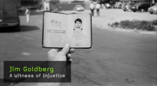 Jim Goldberg - A Witness of Injustice