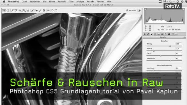 Schärfe, Rauschen, Raw