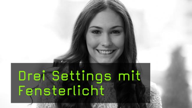 Drei Settings mit Fensterlicht