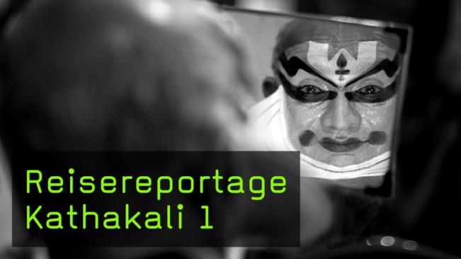 Reisereportage Kathakali 1