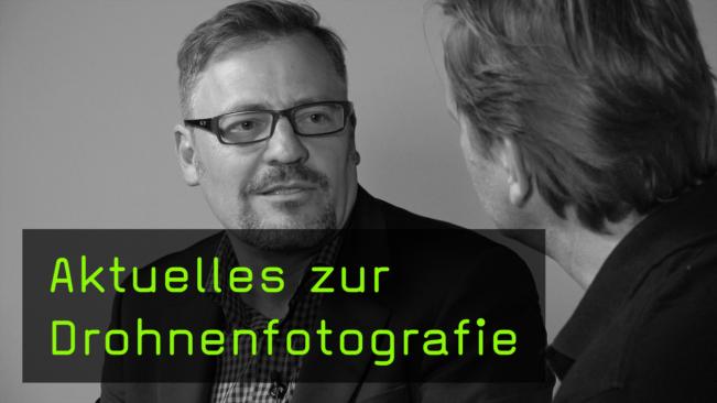 Aktuelles zur Drohnenfotografie
