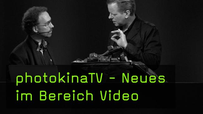 photokinaTV - Neues im Bereich Video