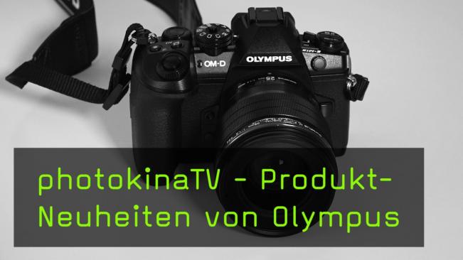 photokinaTV - Produktneuheiten von Olympus