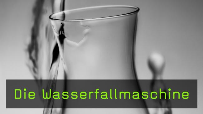 Die Wasserfallmaschine