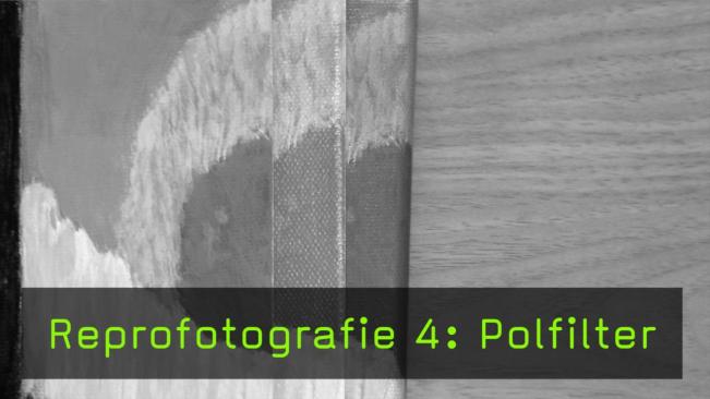 Reprofotografie 4: Polfilter