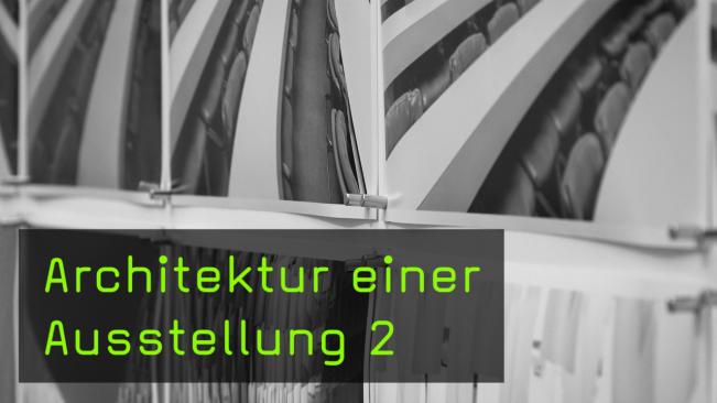 Architektur einer Ausstellung 2