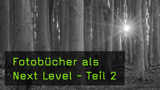 Next Level Fotobuch Teil 2