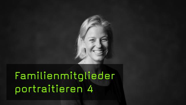 Familienmitglieder portraitieren Teil 4