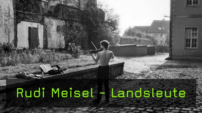 Rudi Meisel Landsleute