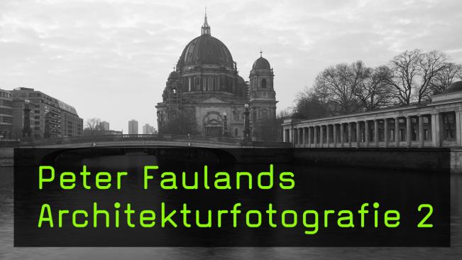 Wie findet man einen Einstieg in die Architekturfotografie?