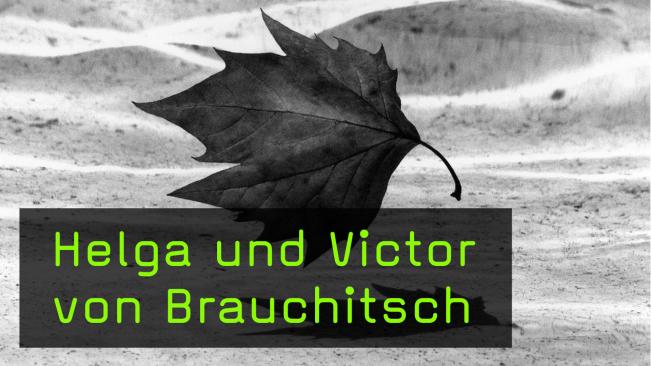 Die Arbeiten von Helga und Victor von Brauchitsch