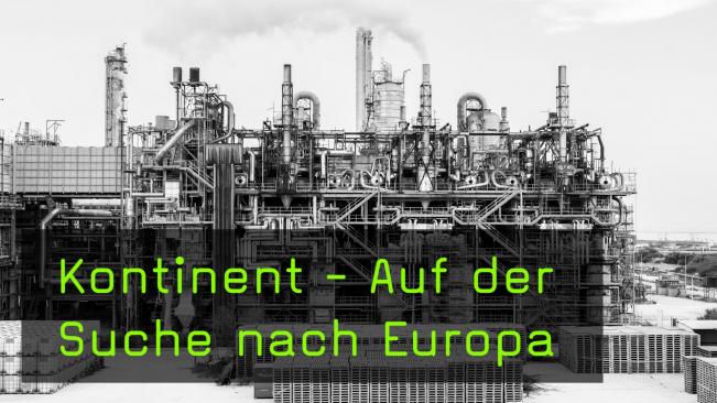 Kontinent - Auf der Suche nach Europa