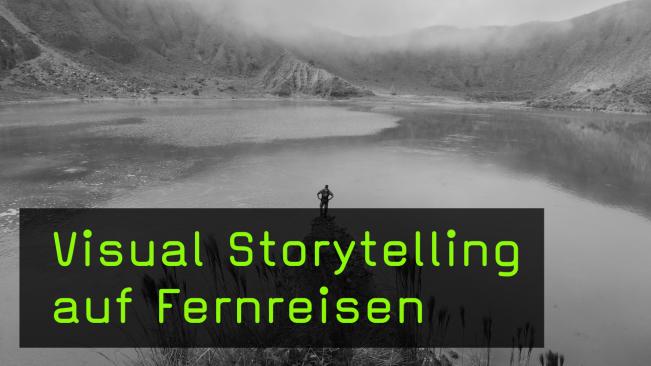 Storytelling auf Fernreisen mit Martin Leonhardt