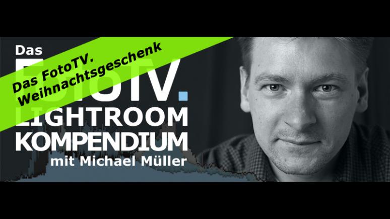 FotoTV.-Weihnachtsgeschenk noch sichern: Download Lightroom Tutorials