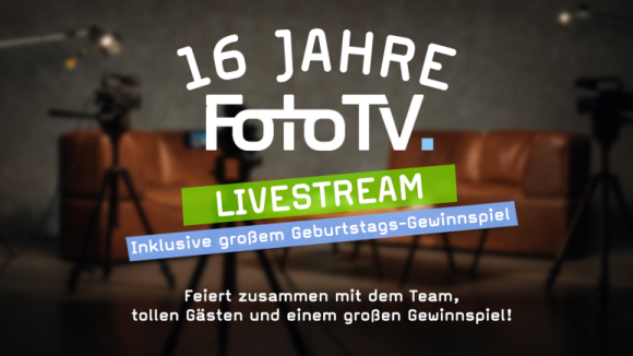 Der FotoTV. Geburtstagsstream