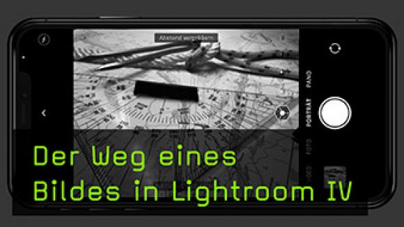 Der Weg eines Bildes in Lightroom IV