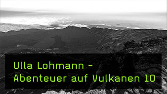 Ulla Lohmann - Fazit einer Vulkanexpedition