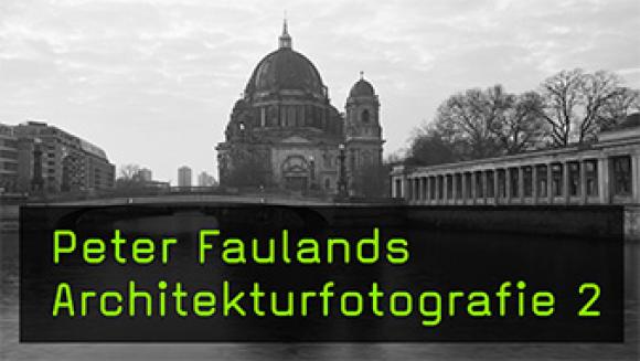 Wie findet man einen Einstieg in die Architekturfotografie?