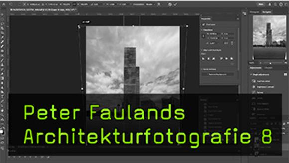 Peter Faulands Photoshop Workflow für Architekturfotos