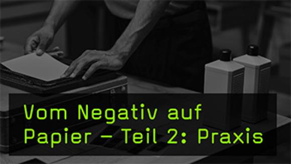 Schwarzweiß-Fotos entwickeln – Schritt für Schritt live