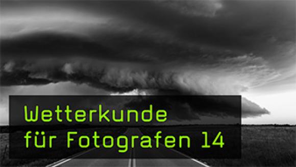 Gewitterwolken und Sturmstrukturen fotografieren