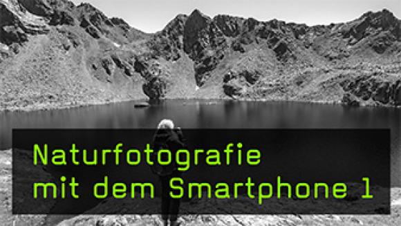 Einstieg in eine Serie zur Smartphone-Fotografie