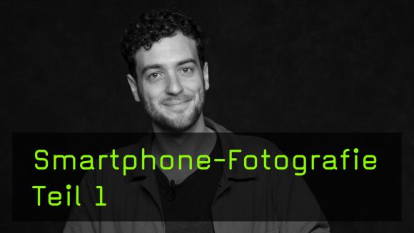 Einstieg in die Smartphone-Fotografie