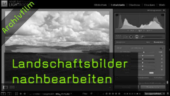 Landschaftsfotografie, RAW-Format, Lightroom